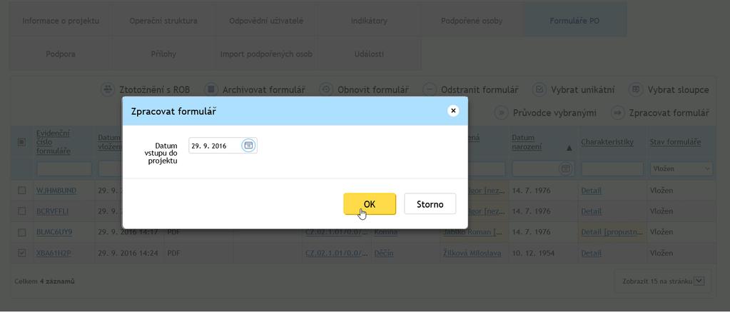Obrázek 35-Datum zpracování formuláře Pokud se vybraným formulářem zpracovává osoba, která je již u projektu