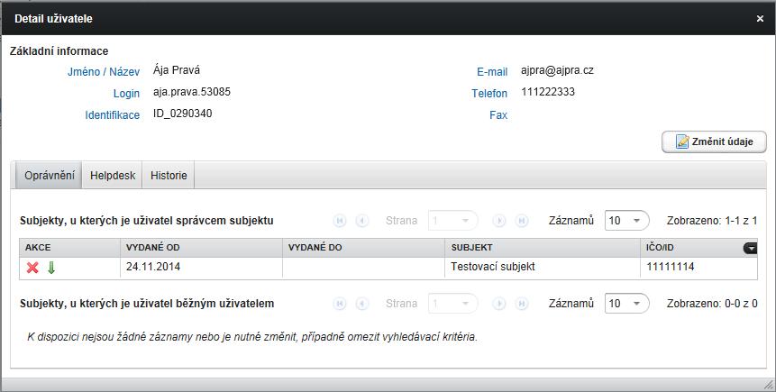 Pozn.: Nový Správce subjektu má stejná uživatelská práva jako původní Správce subjektu může např. upravovat údaje o subjektu a registrovat provozovny.