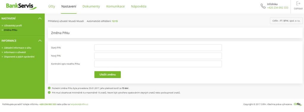 NASTAVENÍ V sekci NASTAVENÍ si můžete nastavit svůj uživatelský profil BankServisu nebo změnit PIN pro přihlášení. Změna PINu obsahuje informaci o končící platnosti vašeho PINu.
