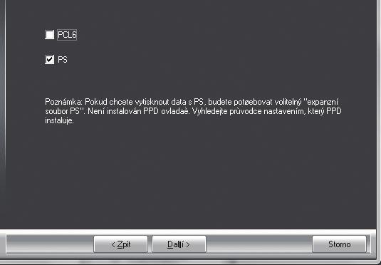 INSTALACE Instalace ovladače tiskárny PS, ovladače PPD Instalace je možná i poté, co byl připojen USB kabel. Klikněte na tlačítko [Ovladač tiskárny].