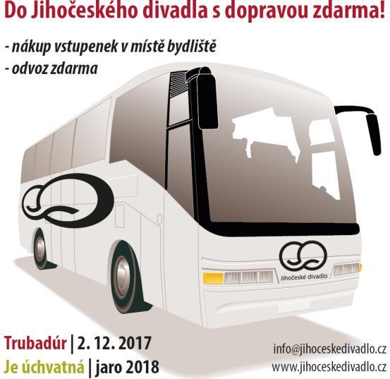 Autobus bude pro občany zdarma. Protože v Českých Budějovicích budou na náměstí probíhat adventní trhy, před představením bude možnost si je projít.