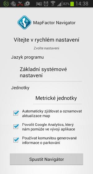 7 2.2 Navigator pro Android Instalace map Spusťte Navigátor.