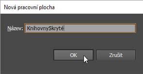 Obnovení a uložení pracovní plochy Své panely i panel nástrojů můžete snadno vrátit do výchozí pozice, tak jak jste to už v této lekci dělali.
