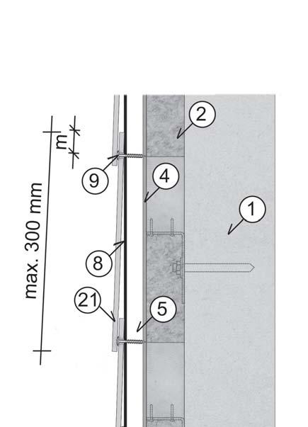 25 mm Vertikální řez skrytým kotevním prvkem n 2 Izolace 4 Větrová zábrana 8 EPDM podkladní páska 9 Vrut Ø 4,8