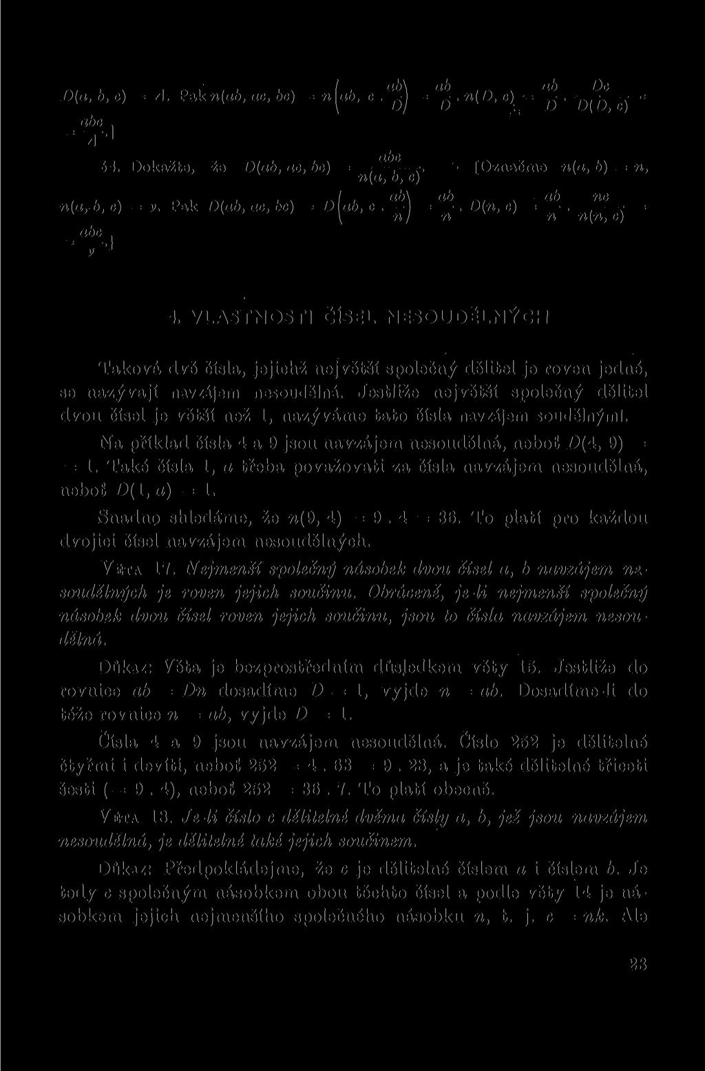 D(o, 6, c) = A. Pak n(ab, ac, bc) = n ab, c. -gj = ^. n(d, c). ^j) c) = _ abc v 64. Dokažte, že D(ab, ac, bc) = - [Označme n(o, 6) - n, ( n(a, o, c) ab\ ab ab nc ob, c. =. D(n, c) =.