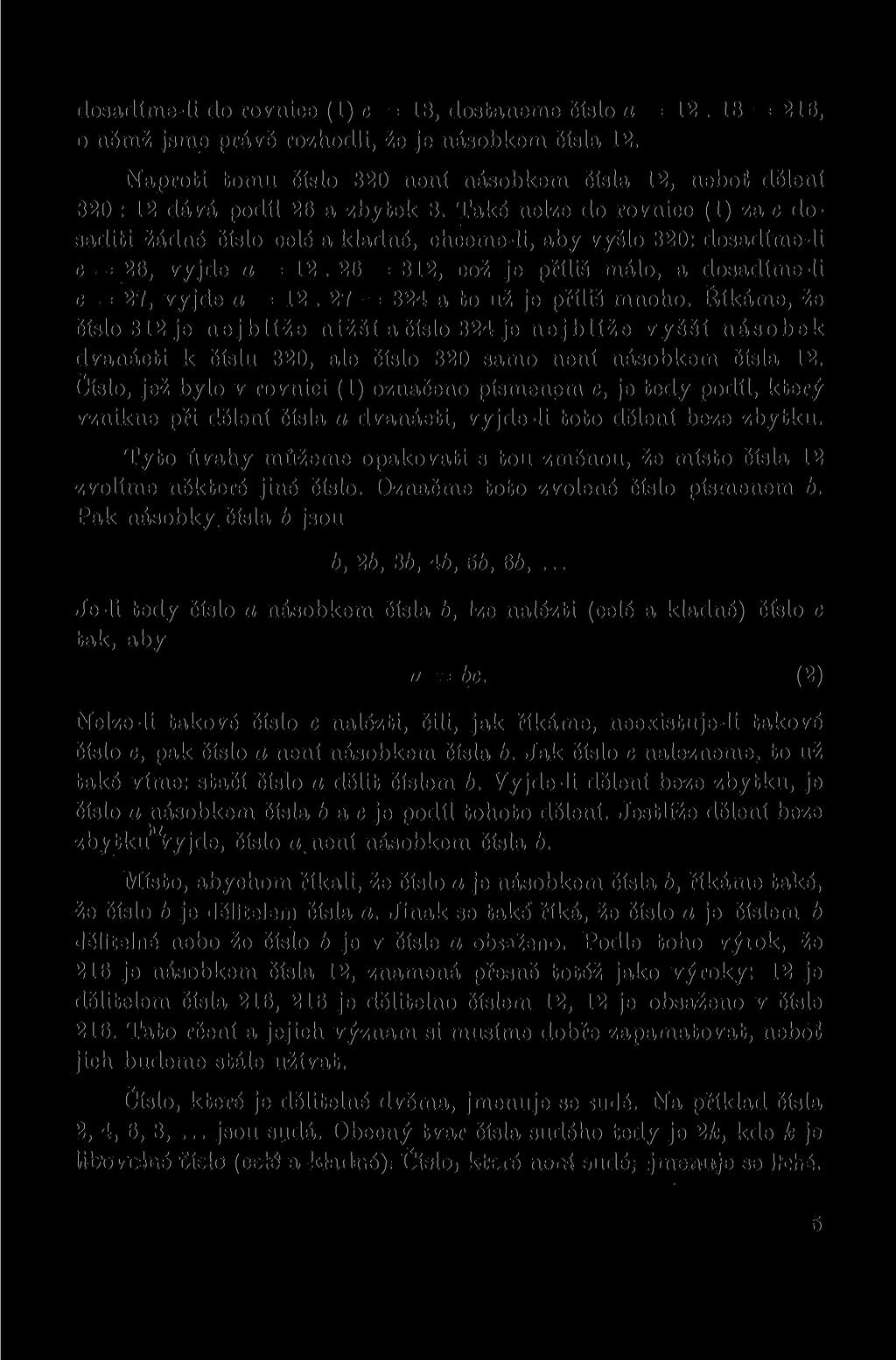 dosadí me-li do rovnice (1) c = 18, dostaneme číslo a = 12. 18 = 216, o němž jsme právě rozhodli, že je násobkem čísla 12.