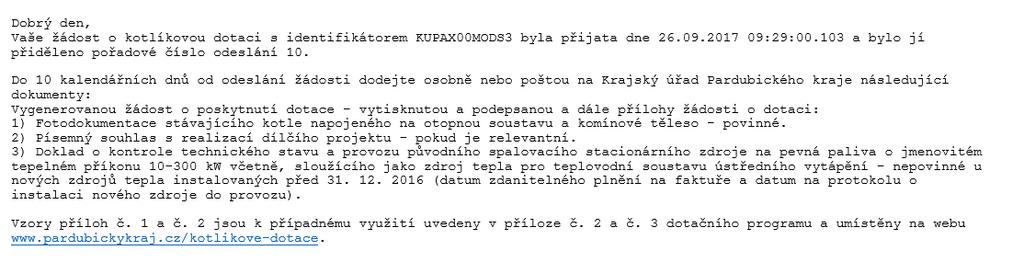 Poté vyčkejte, než dorazí e-mail potvrzující úspěšnou registraci (vzor): Následně vygenerujte žádost pro vytisknutí, tím způsobem, že v aplikaci otevřete odeslanou žádost a kliknete na tlačítko Opis