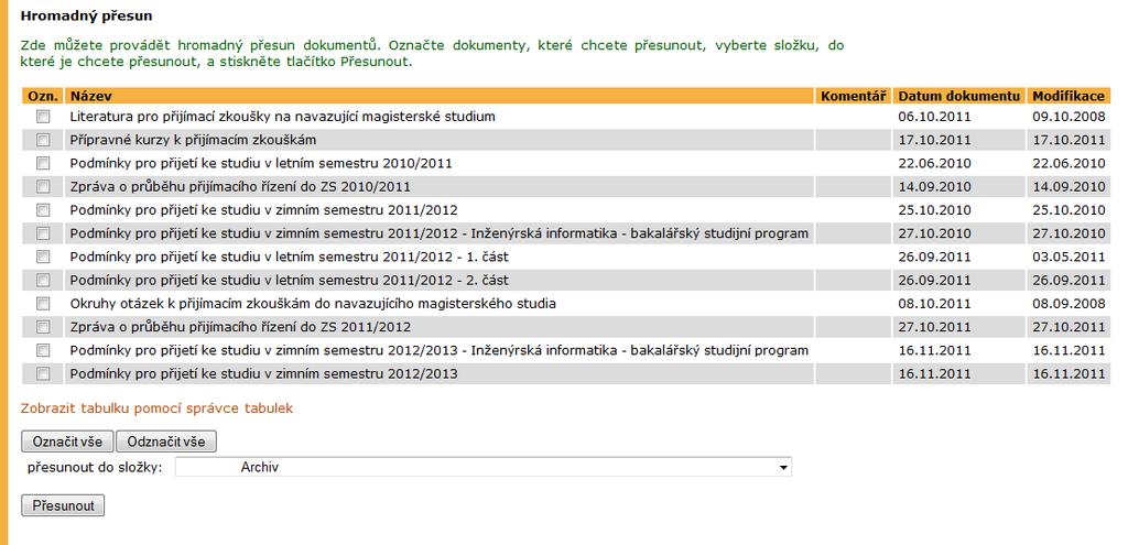 2 DOKUMENTOVÝ SERVER dokumenty mají dokumenty, a stiskne se tlačítko Přesunout (obr. 15).