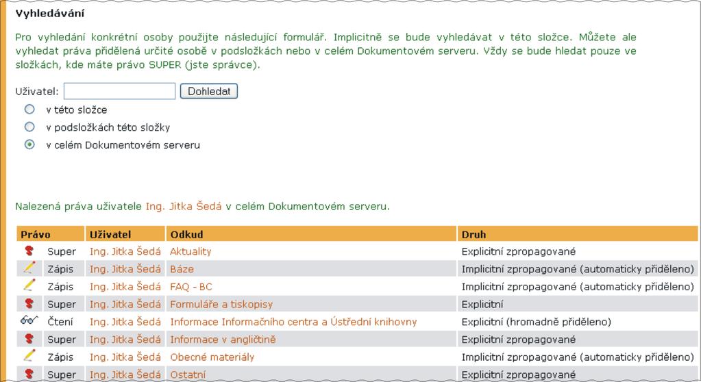 2 DOKUMENTOVÝ SERVER jméno osoby nebo jeho část, vybere se místo, kde má vyhledávání proběhnout (např. v celém DS), klikne se na tlačítko Dohledat.