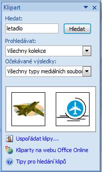 slova letadlo 4) Pro vložení klipartu klikneme na obrázek. Vložení Kreslených objektů 1) Umístněte textový kurzor na místo, kam chceme vložit obrázek.