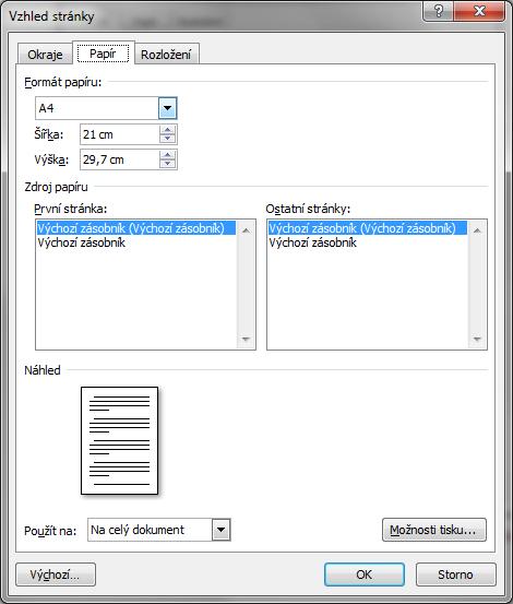 stránky. Taky v tomto okně nalezneme i zadávání Orientace papíru, tedy na výšku, nebo na šířku b. Papír V této části můžeme definovat formát papíru.