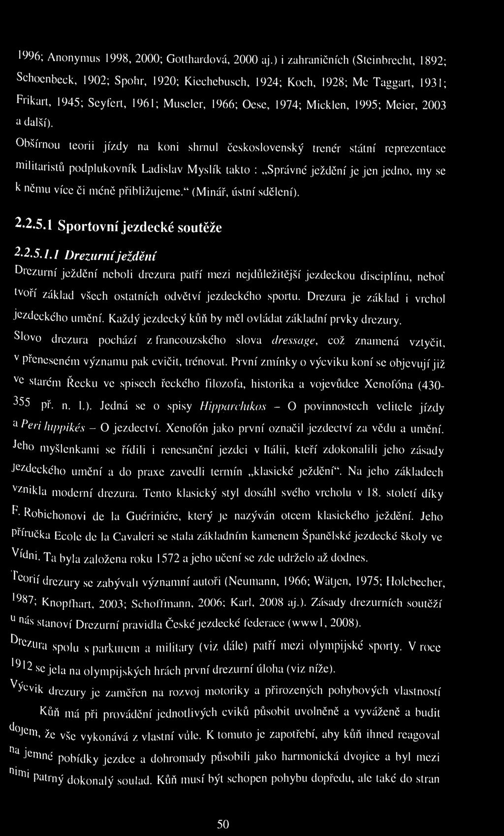 1996; Anonymus 1998, 2000; Gotthardová, 2000 aj.