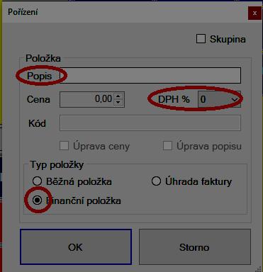 3) Vytvoření skupin / položek Skupiny a položky zboží se tvoří v pravé části. Stisknutím oranžového tlačítka +, se otevře tabulka, kterou vyplníte.