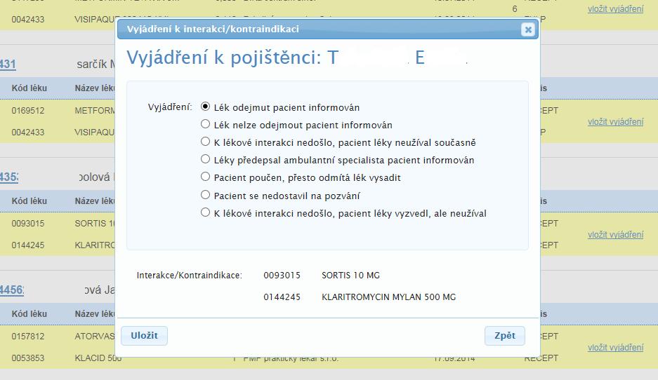 Tato nabídka umožňuje lékaři vyhledat si informace o možných lékových interakcích/kontraindikacích u registrovaných pojištěnců, a to na základě zvoleného