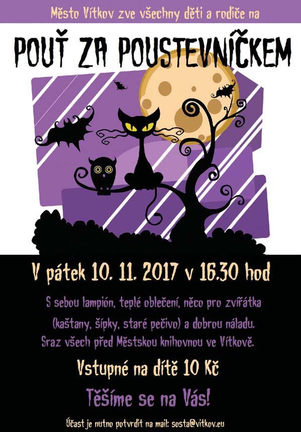 KALENDÁŘ AKCÍ 2. 11. KLUB ČTENÁŘŮ 14.30 hod. Určeno všem čtenářům knihovny. Knihovna Vítkov - sál. 4. 11. POCHOD SVĚTLUŠEK 17.30 hod. Budeme hledat pohádkové postavičky v parku.