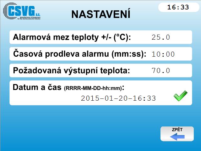 3.7. Obrazovka NASTAVENÍ Obrazovka NASTAVENÍ Obrazovka na níž můžeme provést změnu nastavení rozsahu teploty pro spuštění alarmu - Alarmovou mez teploty.