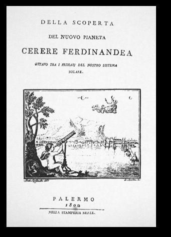Objevy planetek - (1. ledna. 1801) Giuseppe Piazzi: Ceres Původní pojmenování nové planety znělo Ceres Fernandea.