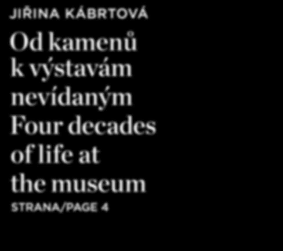 Od kamenů k výstavám nevídaným Four