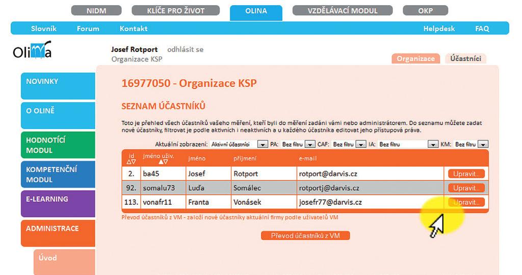 nově přijatého pracovníka své organizace, musí se nejprve zaregistrovat jako HOST a dále pokračovat k plné registraci