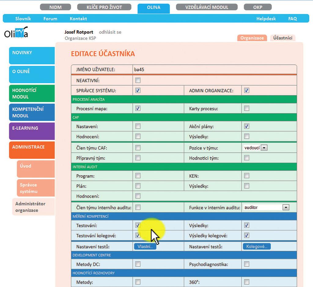 IMPLEMENTAČNÍ PŘÍRUČKA Průchod testováním znalostí a úrovní kompetencí sestává z následujících kroků: 1.