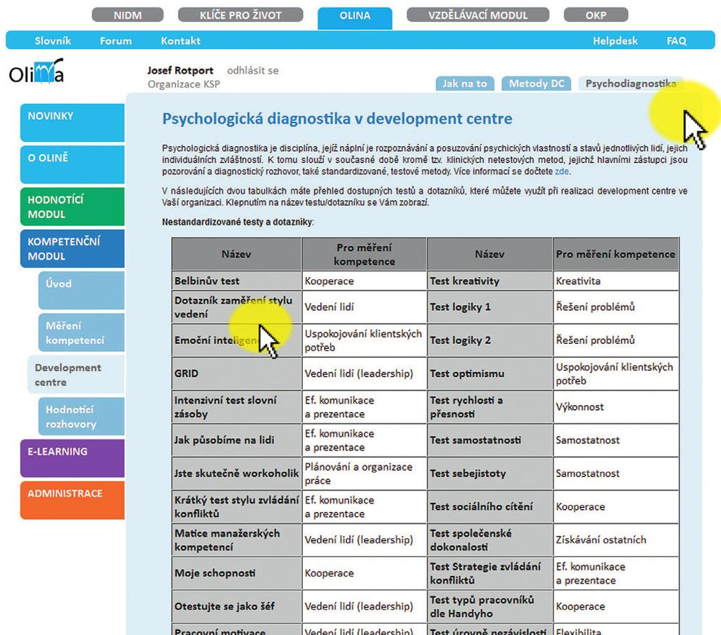 KLÍČE PRO ŽIVOT vás uvede do problematiky psychodiagnostických testů a dotazníků využívaných běžně v rámci development centre (Kompetenční modul Development centre/psychodiagnostika).