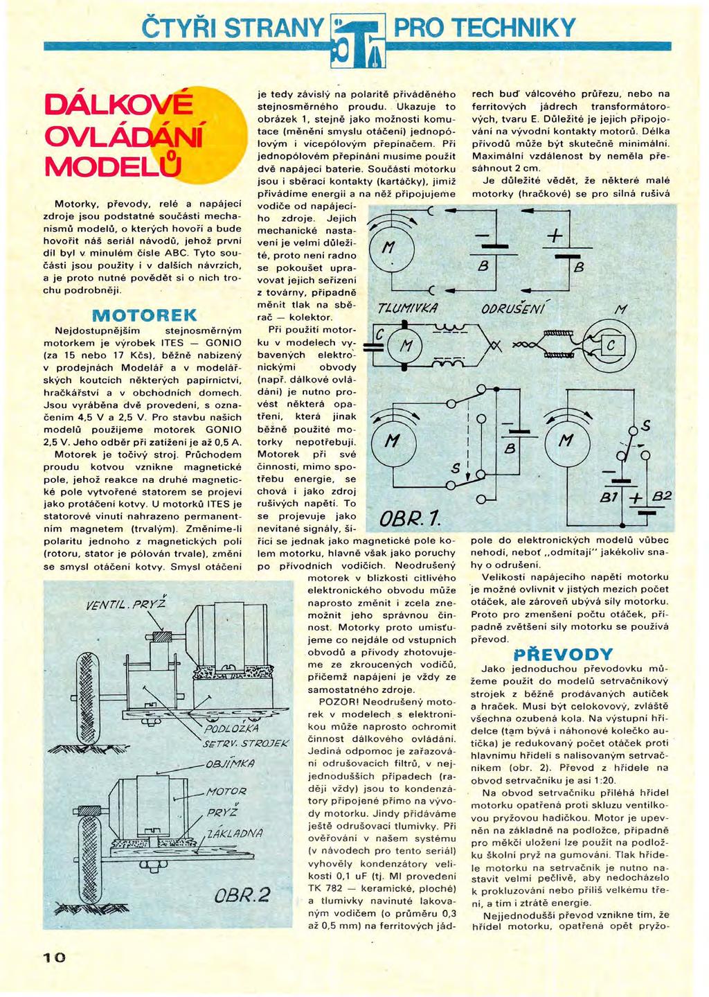 I DALKO OVL,~... MODEL Motorky, převody, relé a napájecí zdroje jsou podstatné součásti mec hanismů modelů, o kterých hovoří a bude hovořit náš seriál návodů, jehož první dil byl v minulém čísle ABC.