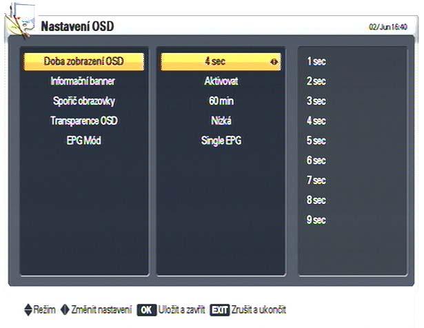 Nastavení OSD 1. V prostředí menu se pohybujte pomocí tlačítek kurzoru. 2. Po stisknutí tlačítka [OK] se aktuální nastavení hodnot parametrů uloží a menu se ukončí.