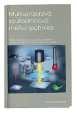 dvou a tří osé měření na špičkově zdokonalené až 5ti osé souřadnicové měřicí zařízení s několika senzory, jako jsou optika, otočná