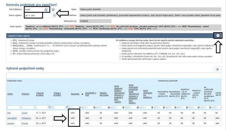 V části formuláře Vybrané podpořené osoby se zobrazí seznam vybraných osob s uvedením, zda jsou započítány do hodnoty zvoleného indikátoru, a dále s vyhodnocením jednotlivých podmínek nezbytných pro