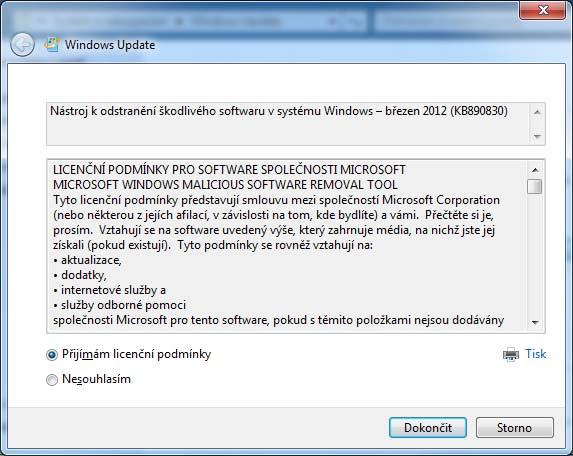 Kapitola 4 Operační systém Potvrzení licenčních podmínek v případě instalace Nástroje k odstranění škodlivého software v systému Windows: Pozor, zde