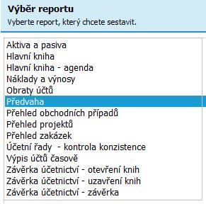 Veškeré přehledy nutné a obvykle pořizované k účetní uzávěrce, jako je např. Předvaha, Rozvaha, Výsledovka apod., naleznete buď v agendě Účetní reporty nebo v agendě Účetní výkazy.