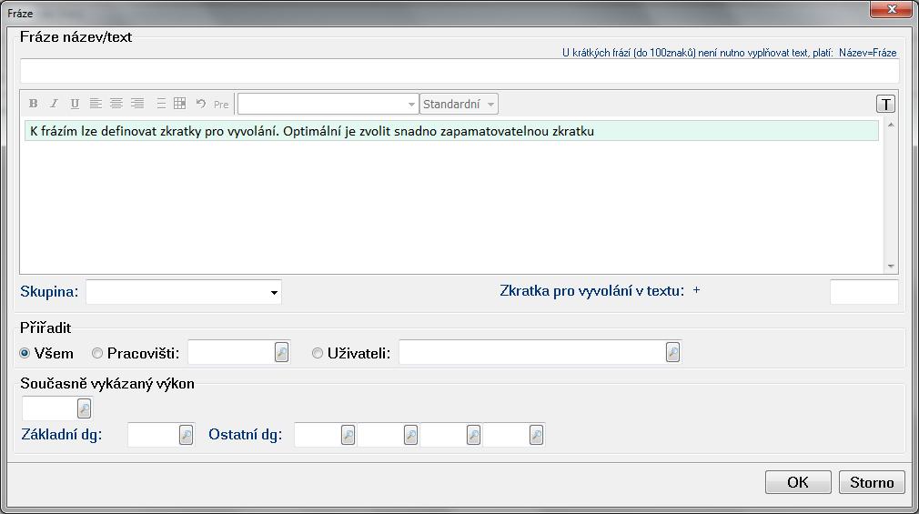 Detail - umožňuje náhled zvolené fráze. Frázi lze rovněž vytvořit z již napsaného textu kdekoli v editačním poli programu. Myší označte zamýšlený text a poté stiskněte klávesovou zkratku Shift+F3.