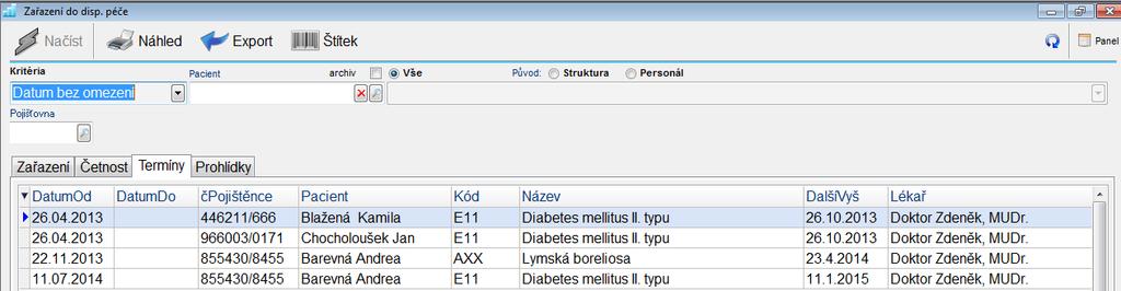 Prohlídky Záložka zařazení slouží k přehlednému zobrazení pacientů zařazených do dispenzární péče.