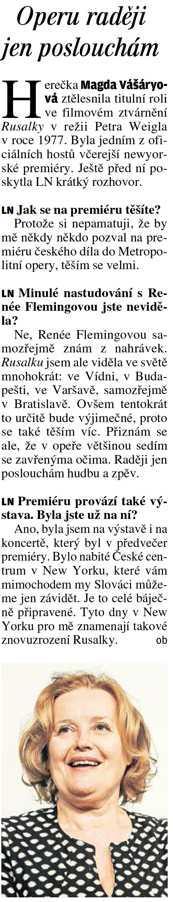 Lidové noviny Operu raději jen posluchám Datum: 3.