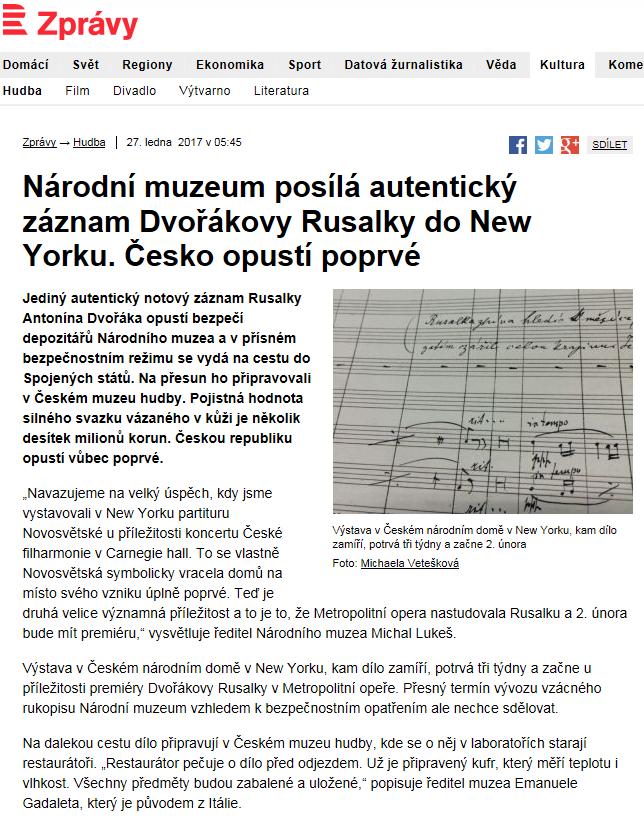 ČRo/ Radiožurnál Národní muzeum posílá autentický záznam Dvořákovy Rusalky do New Yorku. Česko opustí poprvé Datum: 27. 1.