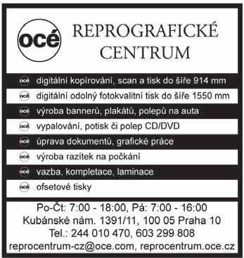 U Stavoservisu 1, 100 40 Praha 10 Tel.: 296 325 392, 281 007 675 Fax: 296 325 395 e-mail: repromat@