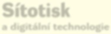Téma čísla Svět tisku 7 8/2009 56 Sítotisk a digitální technologie Zjištění, že klasický sítotisk ustupuje digitálním tiskovým technologiím, není pro naše čtenáře žádnou novinkou.
