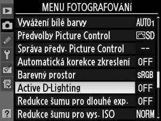 Active D-Lighting - Vypnuto Active D-Lighting: Y Automaticky Použití funkce Active D-Lighting: 1 Vyberte položku Active