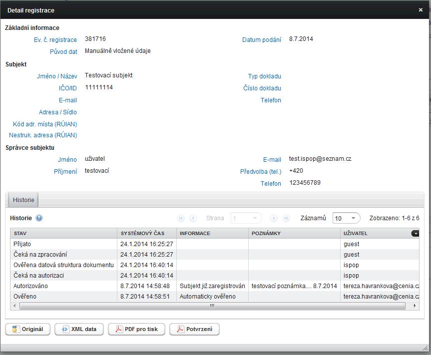 Detail záznamu registrace: Tlačítka v Detailu registrace umožňují: Originál - stáhnout originální data/formulář zaslaná do ISPOP, XML data - stáhnout XML data z formuláře, PDF pro tisk - stáhnout