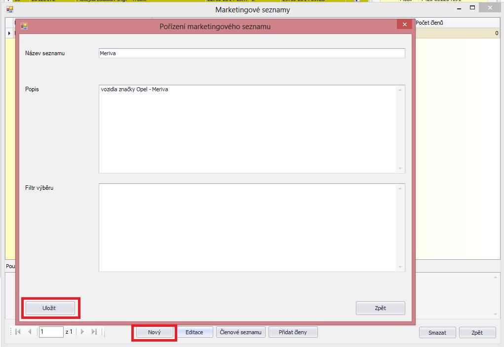 Do filtru výběru se automaticky zapisuje filtr použitý při výběru zákazníků do marketingového seznamu.