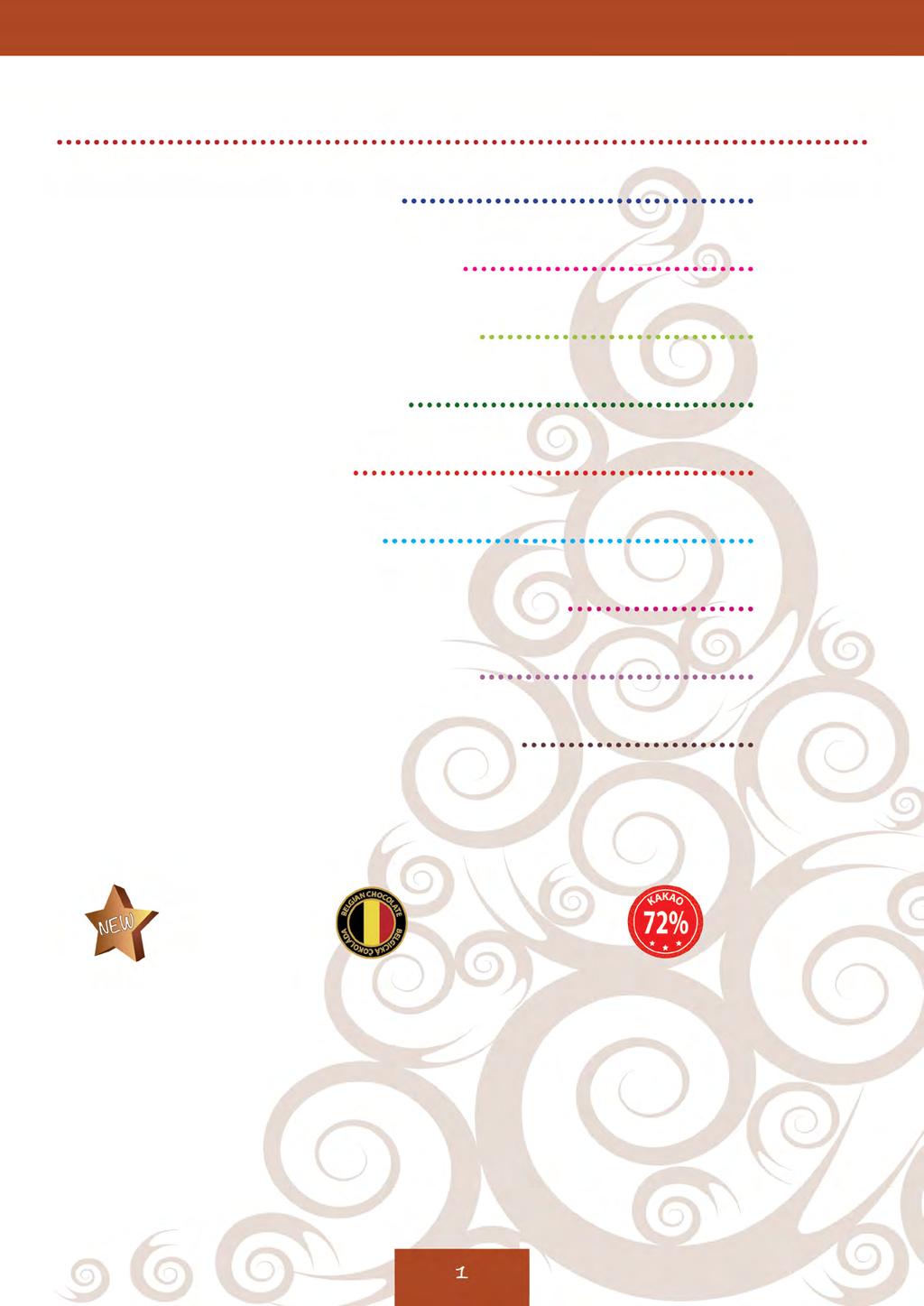 OBSAH ADVENTNÍ KALENDÁŘE SPECIÁLNÍ VÁNOČNÍ BALENÍ VÁNOČÍ FIGURKOVÉ KOLEKCE VÁNOČNÍ DUTÉ FIGURKY VÁNOČNÍ ZÁVĚSKY VÁNOČNÍ FLOWPACKY BALÍČKY A TVAROVANÉ ČOKOLÁDKY VÁNOČNÍ SORTIMENT V SÍŤCE VÁNOČNÍ