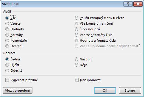 Vložit jinak Pokud například zkopírujete do schránky buňky obsahující zápis vzorce nebo funkce, můžete do cílového místa vložit pouze výsledné hodnoty bez vzorců takto: 1. Vyberte příslušné buňky. 2.