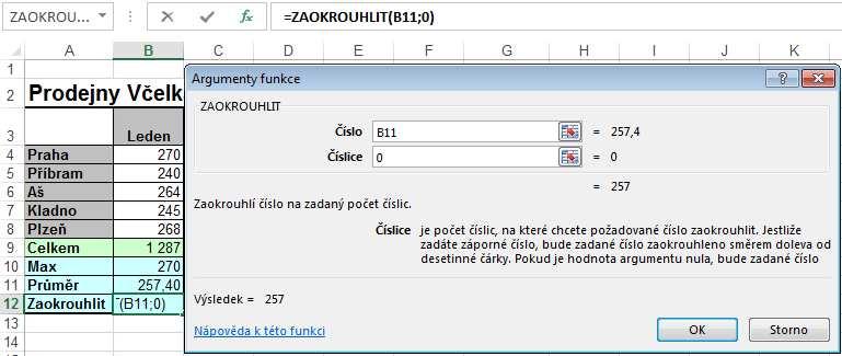 5.7 Funkce Zaokrouhlit Obr. 75 Jak vidíte na obrázku, máme zaokrouhlit vypočítanou průměrnou hodnotu prodeje za měsíc leden. 1. Klepněte na buňku, kde má být výsledek, tedy B12. 2.