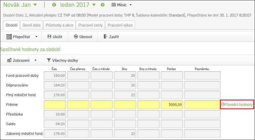 17: Vložená hodnota mzdové složky Prémie (Měsíční) Vloženou hodnotu můžete zrušit