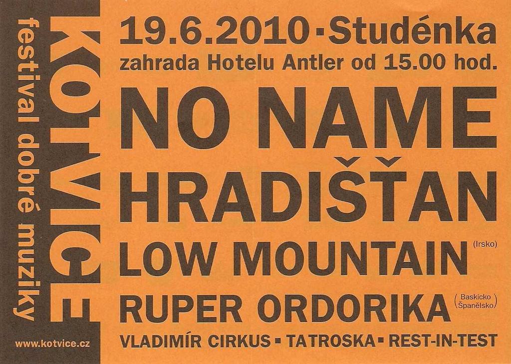 Stalo se již tradicí, že jedna červnová sobota je věnována festivalu dobré muziky KOTVICE. Letošní již 11. ročník proběhl 19. června 2010 na zahradě Hotýlku Antler.