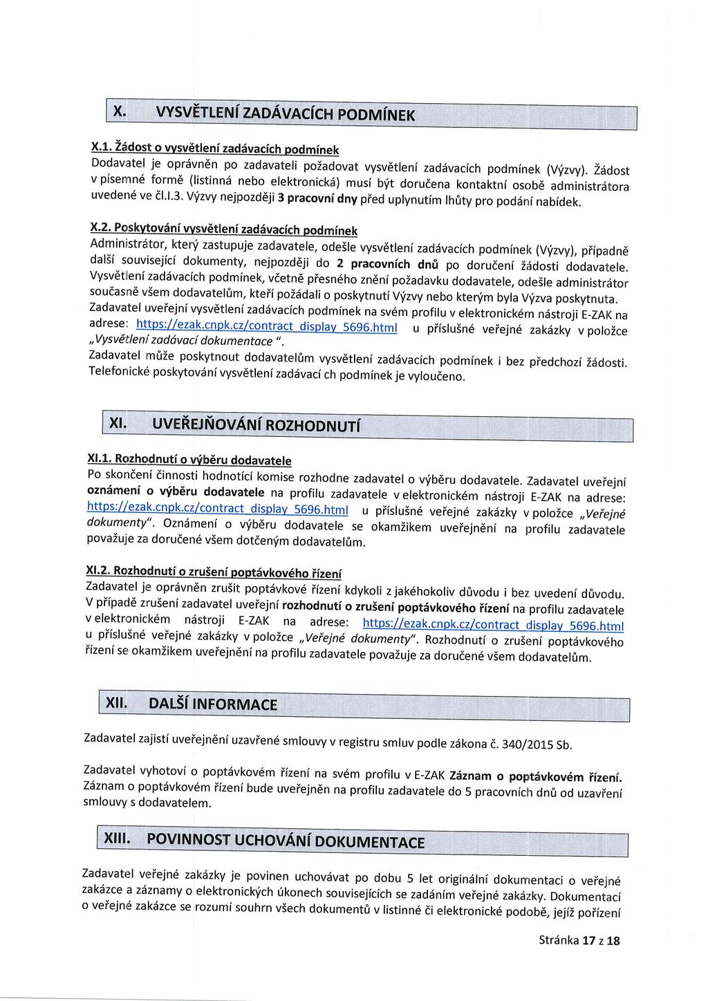 vysverleru i znoavncicu poorvr iru s r Dodaviatel je oprdvndn po zadavateli poiadovat vysvdtlenf zaddvacich podminek (v,izvy).
