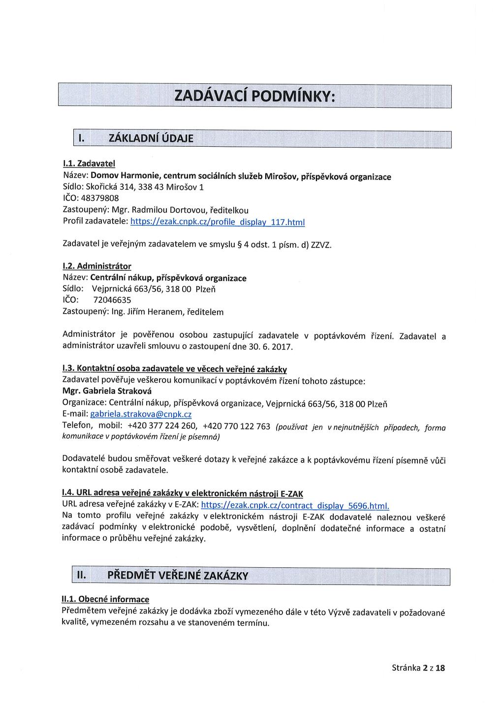 zadavaci PoDMirury: t. zarnorui uorue 1.1. Zadlaglql Ndzev: Dornov Harrnonie, centrum soci6lnicftr sluieb MiroSov, piisp6vkov6 organiizace Sidlo: Skoiickf 3'J.