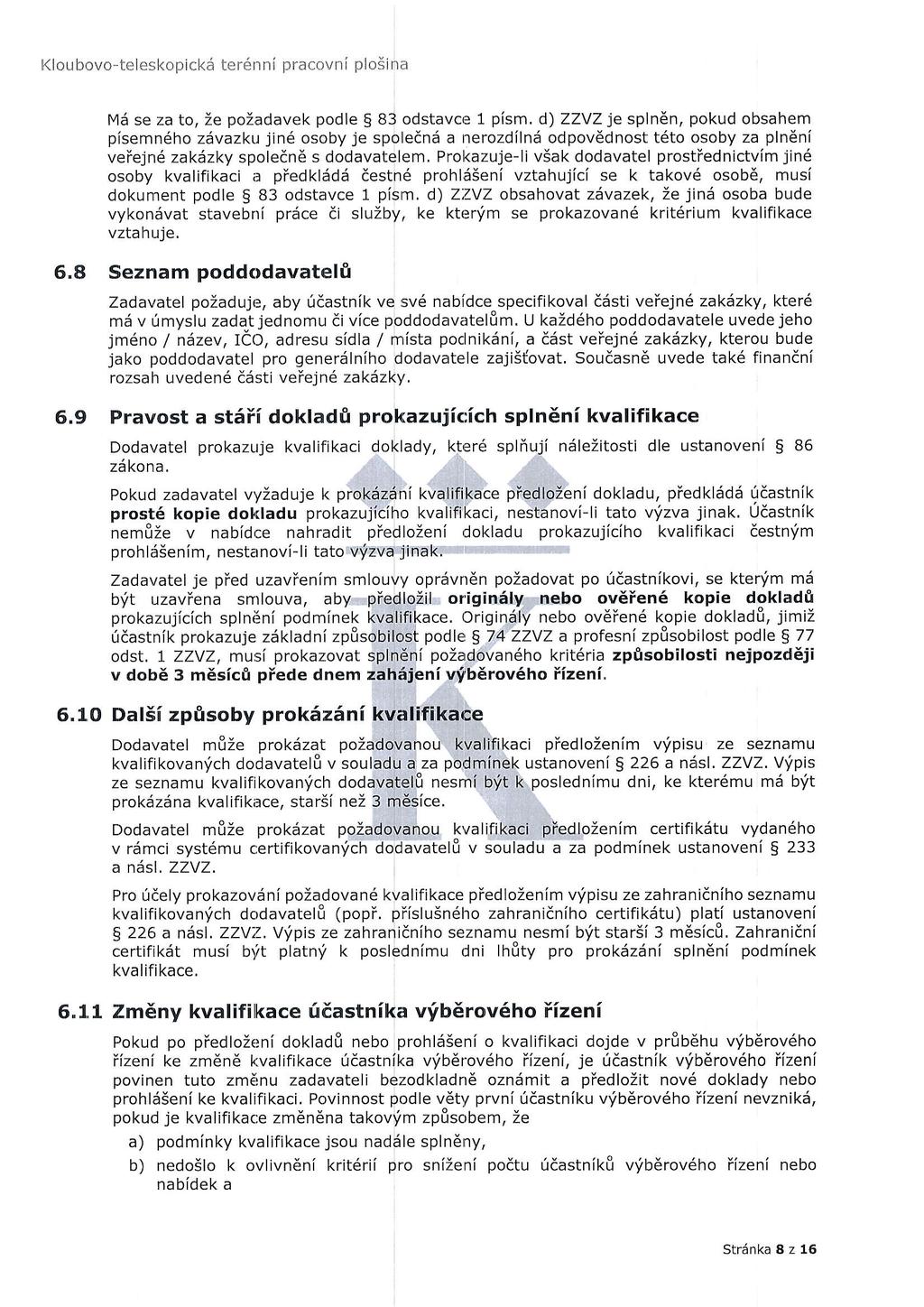Kloubovo-teleskopickd ter6nni pracovni plosirira Md se za to, Ze pozadavek podle $ 83 odstavce 1 pism.