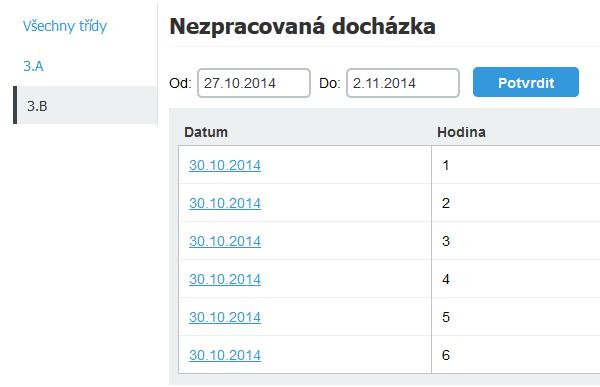 6. Výpis (a zpracování) neposouzené docházky Třídní učitel (osoba s právem zpracování absencí žáků ve výuce) má k