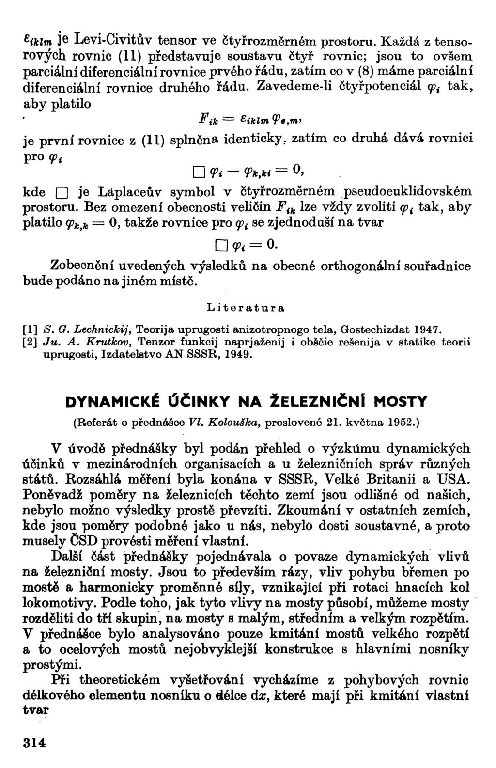 iklm j Lvi-Civitův tnsor v čtyřrozměrném prostoru.